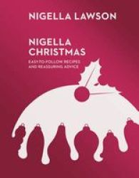 Nigella Christmas: Food Family Friends Festivities nigella Collection