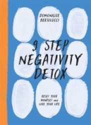 9 Step Negativity Detox - Domonique Bertolucci Hardcover