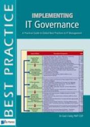 Implementing It Governance - A Practical Guide To Global Best Practices In It Management paperback