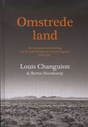 Omstrede Land - Die Historiese Ontwikkeling Van Die Suid-afrikaanse Grondvraagstuk In Suid-afrika 1