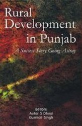 Rural Development in Punjab: A Success Story Gone Astray