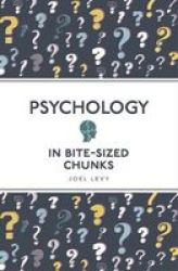 Psychology In Bite Sized Chunks Paperback