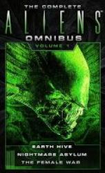 The Complete Aliens Omnibus Volume One Earth Hive Nightmare Asylum The Female War Paperback