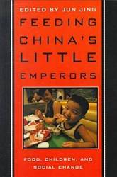 Feeding China's Little Emperors: Food, Children, and Social Change