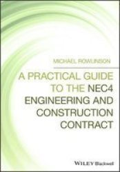 A Practical Guide To The NEC4 Engineering And Construction Contract Hardcover