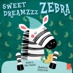 Sweet Dreamzzz Zebra Board Book Illustrated Edition