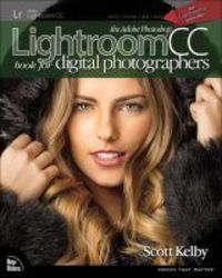 The Adobe Photoshop Lightroom Cc Book For Digital Photographers Paperback