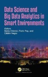 Data Science And Big Data Analytics In Smart Environments Hardcover