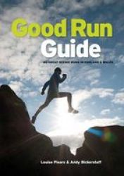 Good Run Guide - 40 Great Scenic Runs In England & Wales Paperback