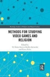 Methods For Studying Video Games And Religion Paperback