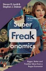 Superfreakonomics: Global Cooling Patriotic Prostitutes And Why Suicide Bombers Should Buy Life Insurance
