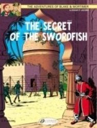 The Adventures Of Blake And Mortimer: V. 16: The Secret Of The Swordfish Part 2