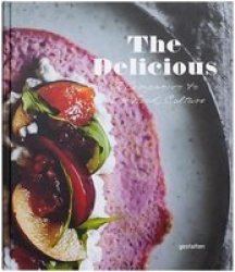The Delicious - A Companion To New Food Culture Hardcover