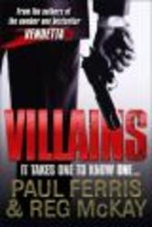 Villains - It Takes One to Know One...