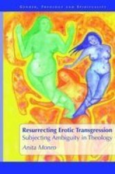 Resurrecting Erotic Transgression - Subjecting Ambiguity in Theology
