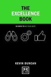 The Excellence Book - 50 Ways To Be Your Best Hardcover