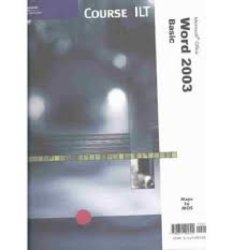 Course Ilt Microsoft Word 2003: Basic