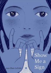 Show Me A Sign - Ann Clare Lezotte Hardcover