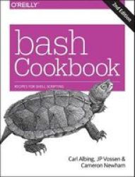 Bash Cookbook 2E Paperback 2ND Revised Edition