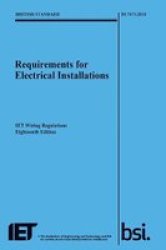 Requirements For Electrical Installations Iet Wiring Regulations Eighteenth Edition Bs 7671:2018 Paperback