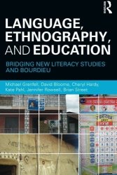 Language Ethnography And Education - Bridging New Literacy Studies And Bourdieu Paperback New