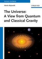 The Universe - A View From Classical And Quantum Gravity Paperback