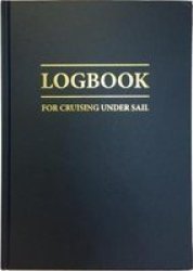 Logbook For Cruising Under Sail - John Mellor Hardcover