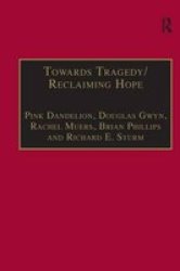 Towards Tragedy Reclaiming Hope: Literature, Theology and Sociology in Conversation