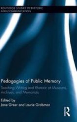 Pedagogies Of Public Memory