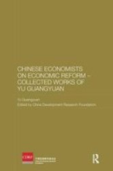 Chinese Economists On Economic Reform - Collected Works Of Yu Guangyuan Paperback