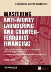 Mastering Anti-money Laundering And Counter-terrorist Financing - Tim Parkman Paperback