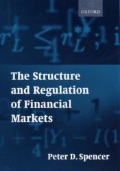 The Structure And Regulation Of Financial Markets