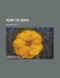 How To Sing Paperback
