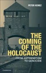 The Coming Of The Holocaust - From Antisemitism To Genocide Paperback New