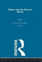 Weber & Marxist World V 6 Hardcover New Edition