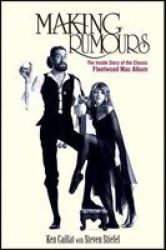 Making Rumours - The Inside Story Of The Classic Fleetwood Mac Album Hardcover