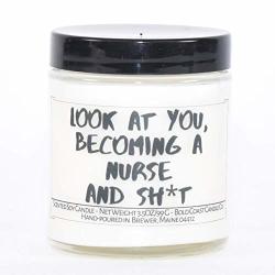 Look At You Becoming A Nurse And Sh T - Blackberry Vanilla Scented Soy Candle 3.5 Oz