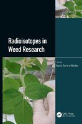 Radioisotopes In Weed Research Hardcover