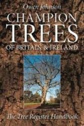 Champion Trees of Britain and Ireland: The Tree Register Handbook Paperback