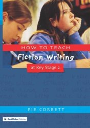 How To Teach Fiction Writing At Key Stage 2