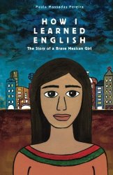 How I Learned English: The Story Of A Brave Mexican Girl