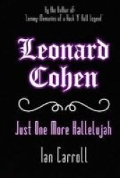 Leonard Cohen - Just One More Hallelujah Paperback