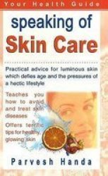 Speaking Of Skin Care - Your Health Guide paperback