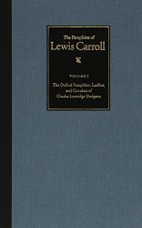 The Pamphlets Of Lewis Carroll: The Oxford Pamphlets Leaflets And Circulars Of Charles Lutwidge Dodgson. Edward Wakeling Co V. 1