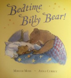 Bedtime Billy Bear - Miriam Moss anna Currey