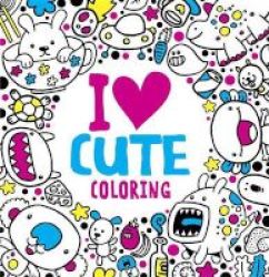 I Heart Cute Coloring Paperback