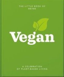 The Little Book Of Veganism - A Celebration Of Plant-based Living Hardcover