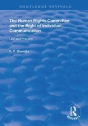 The Human Rights Committee And The Right Of Individual Communication - Law And Practice Hardcover