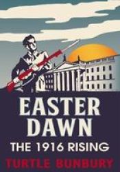 Easter Dawn - The 1916 Rising Hardcover