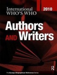 International Who's Who of Authors and Writers 2010 Hardcover, 25th Revised edition